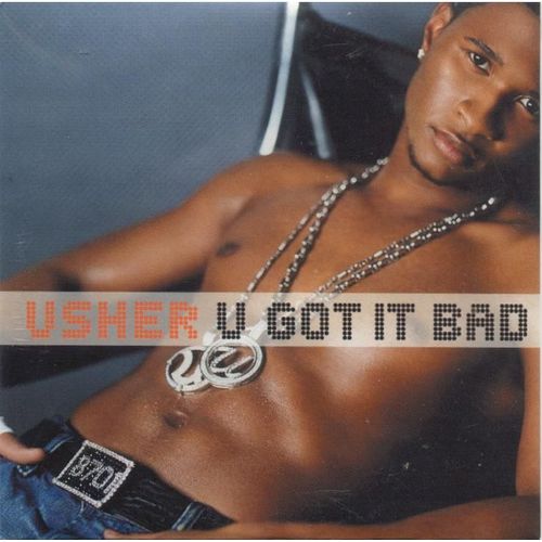 U Got It Bad