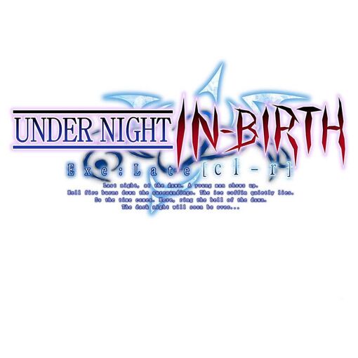 Under Night In-Birth Exe Late[Cl-R] PS4