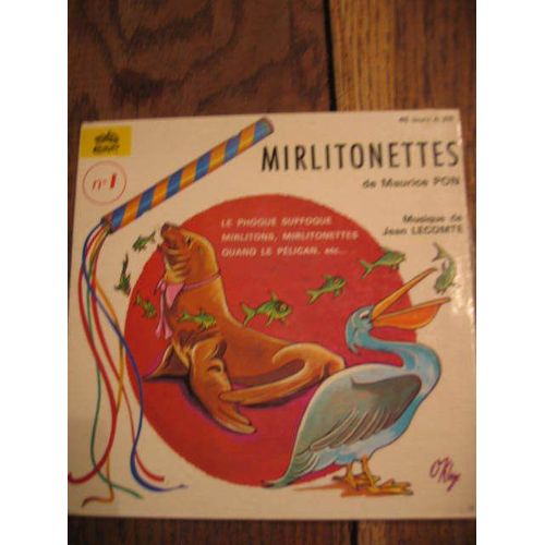 Mirlitonettes /Le Phoque Suffoque Mirlitons Mirlitonettes./Quand Le Pelican ..