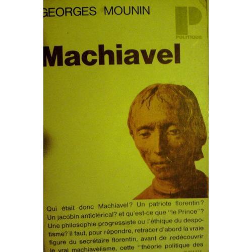 Machiavel. Sa Vie Son Oeuvre Expose De Sa Philosop