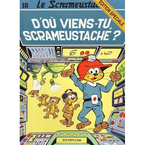 Le Scrameustache Tome 18 - D'où Viens-Tu, Scrameustache ?