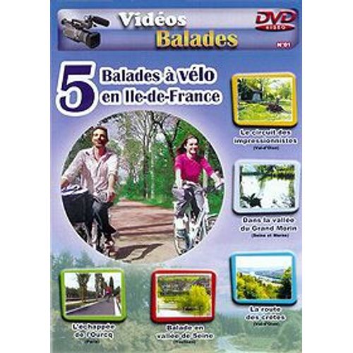 Vidéos Balades N° 01 - 5 Balades À Vélo En Ile-De-France