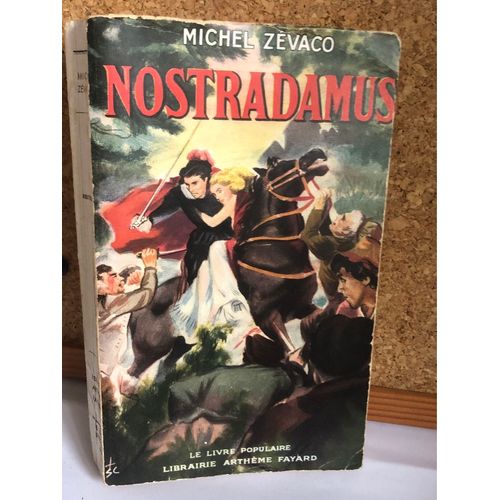 Nostradamus Michel Zevaco - Collection Le Livre Populaire - Librairie Arthème Fayard 1952