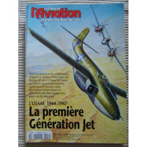 Le Fana De L'aviation Hors-Série N° 16 : Usaaf 1944 1947 La 1ere Generation Jet