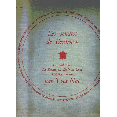Les Sonates De Beethoven - La Pathétique - La Sonate Au Clair De Lune - L'appassionata