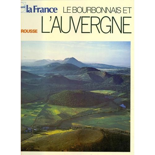 Le Bourbonnais Et L'auvergne