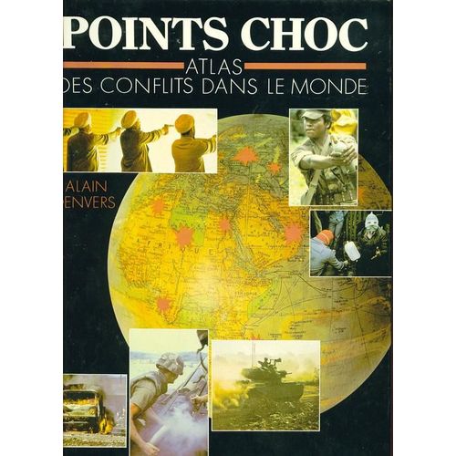 Points Chocs - Atlas Des Conflits Dans Le Monde