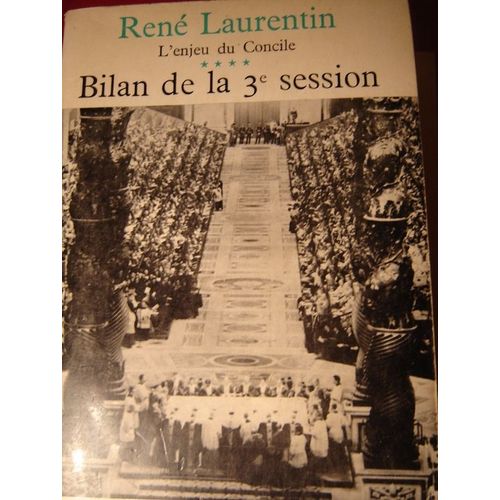 L'enjeu Du Concile: Bilan De La 3eme Session
