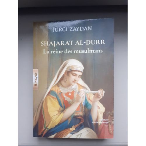 Shajarat Al-Durr La Reine Des Musulmans