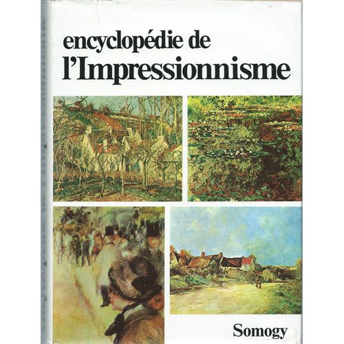 Encyclopédie De L'impressionnisme - Maurice Serullaz Et Al. Format: Relié Toilé 286 Pages - 1977