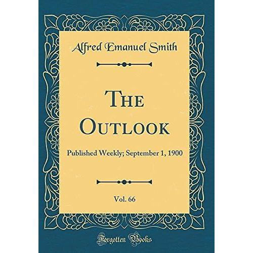 The Outlook, Vol. 66: Published Weekly; September 1, 1900 (Classic Reprint)