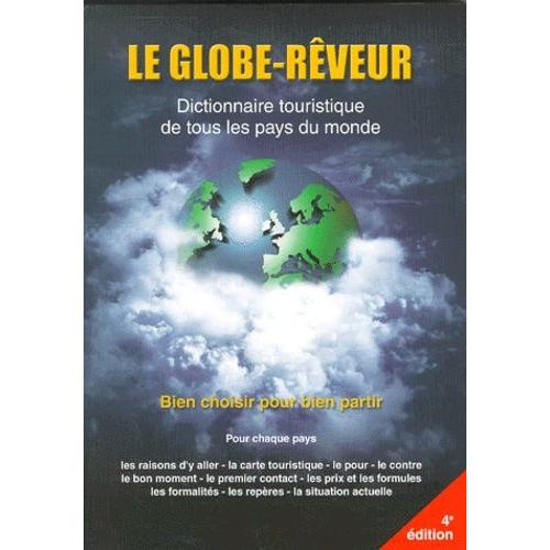 Le Globe-Rêveur - Dictionnaire Touristique De Tous Les Pays Du Monde