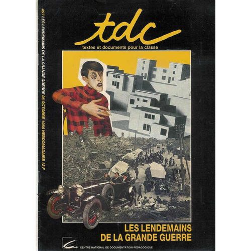 Tdc  N° 497 : Les Lendemains De La Grande Guerre