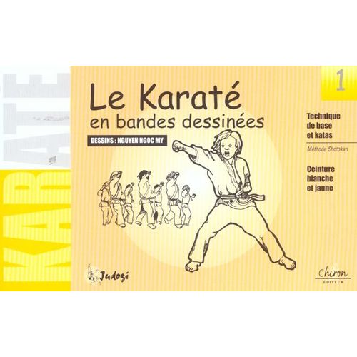 Le Karaté En Bandes Dessinées - Tome 1, Ceinture Blanche Et Jaune
