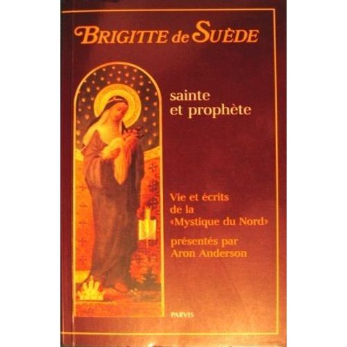Brigitte De Suède - Sainte Et Prophète