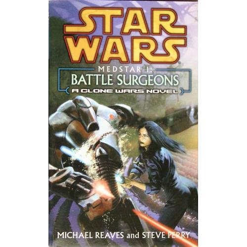 Medstar I : Battle Surgeons Star Wars : Clone Wars Novel