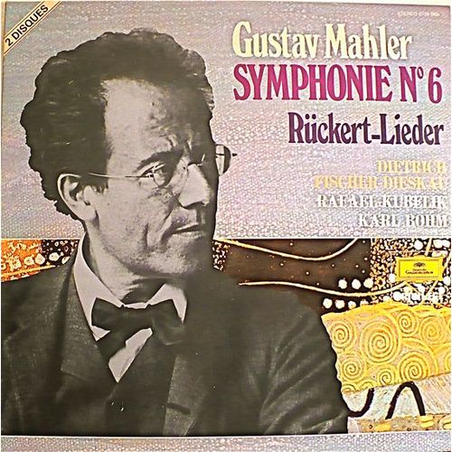 Symphonie N°6 - Rückert-Lieder (Rafael Kubelik, Dietrich Fischer-Dieskau, Karl Böhm)