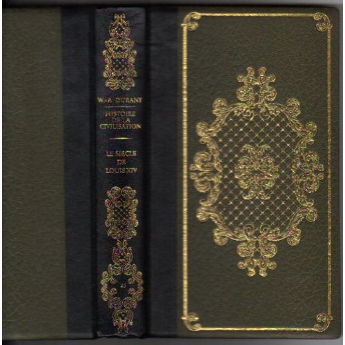 Histoire De La Civilisation - Le Siècle De Louis Xiv - Tome 23