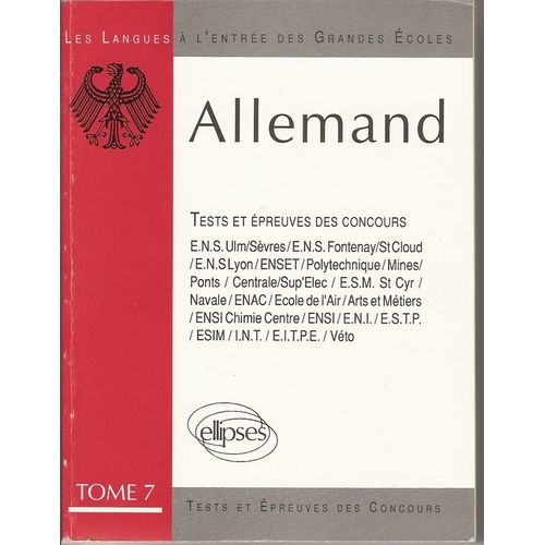 L'allemand A L'entree Des Grandes Ecoles Numero 7 , Les Tests Et Épreuves Des Concours
