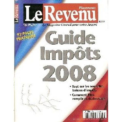 Le Revenu Hors-Série N° 137 : Guide Impots 2008