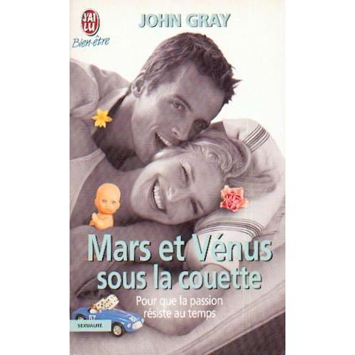 Mars Et Venus Sous La Couette.Pour Que La Passion Resiste Au Temps