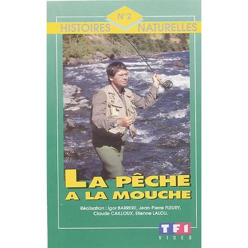 La Peche A La La Mouche (Histoires Naturelles N°2)
