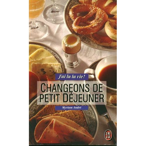 Changeons De Petit Déjeuner