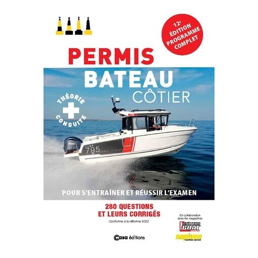 Permis Bateau Côtier - Avec 300 Questions Et Leurs Corrigés Pour S'entrainer Et Réussir
