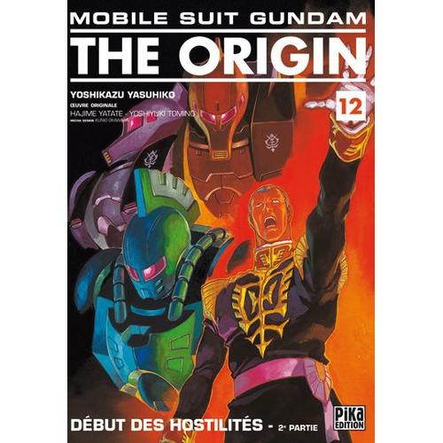 Mobile Suit Gundam - The Origin (Pika) - Tome 12 : Début Des Hostilités - 2ème Partie