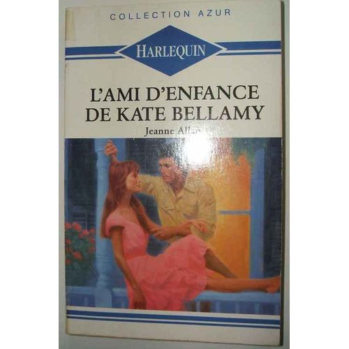 L'ami D'enfance De Kate Bellamy
