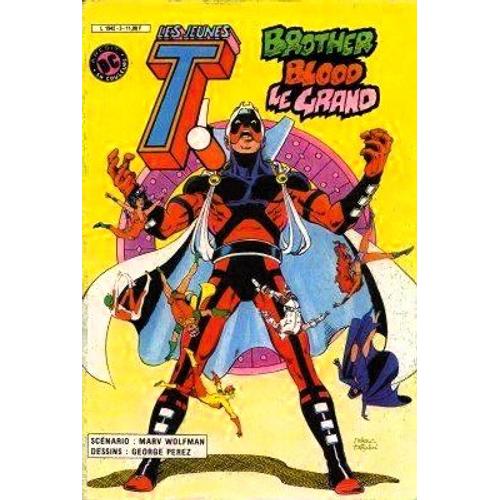 Les Jeunes T. ( Les Jeunes Titans ) # 3 ( Juin 1985 ) : " Brother Blood Le Grand "