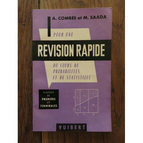 Pour Une Révision Rapide Du Cours De Probabilités Et De Statistique, 1re Et Terminales De A. Combes Et M. Saada. Vuibert. 1968