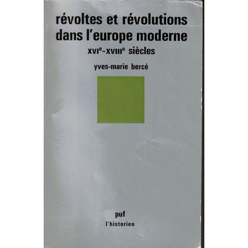 Révoltes Et Révolutions Dans L'europe Moderne - Xvie-Xviiie Siècles