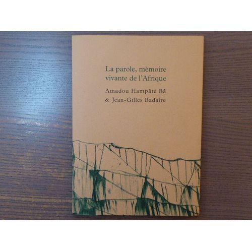 La Parole, Mémoire Vivante De L'afrique.