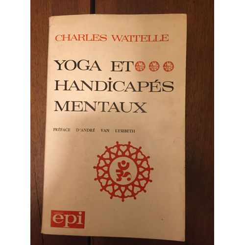 Yoga Et Handicaps Mentaux De Charles Wattelle