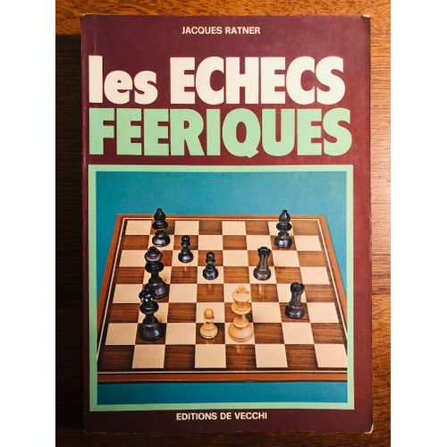 Les Echecs Feeriques Jacques Ratner