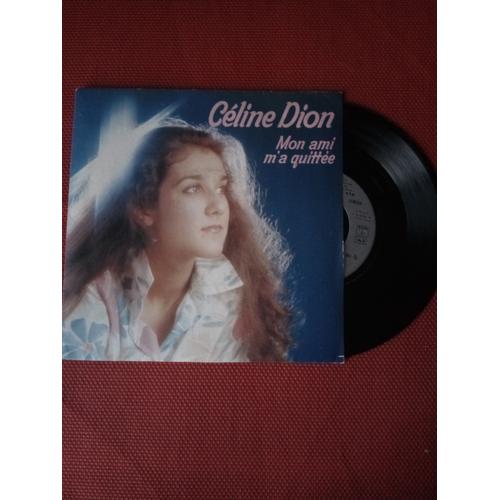 45 Tours Céline Dion "Mon Ami M'a Quittée"