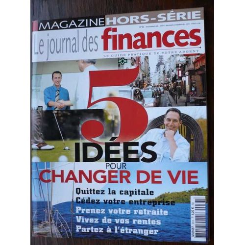 Le Journal Des Finances Hors-Série N° 42 : 5 Idées Pour Changer De Vie
