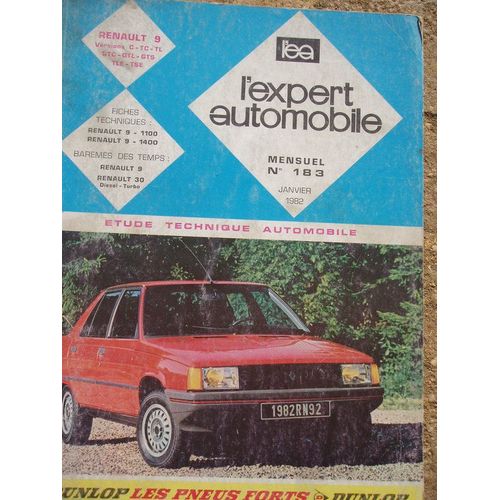 L¿Expert Automobile N° 183, Janvier 1982, Renault 9 Versions C - Tc - Tl - Gtc - Gtl - Gts - Tle - Tse, Fiches Techniques, Barèmes Des Temps, Étude Technique Automobile