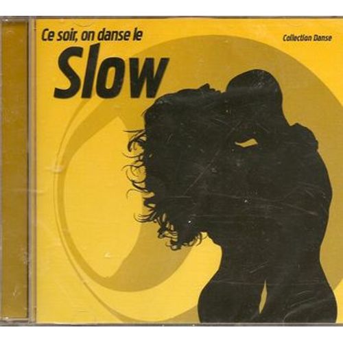 Ce Soir On Danse Le Slow : Morris Albert, Dean Martin, Percy Sledge, Al Jarreau... Etc.