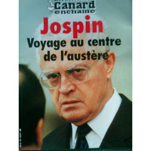 Le Canard Enchainé (Dossiers) Hors-Série  N° 79 : Jospin : Voyage Au Centre De L'austère