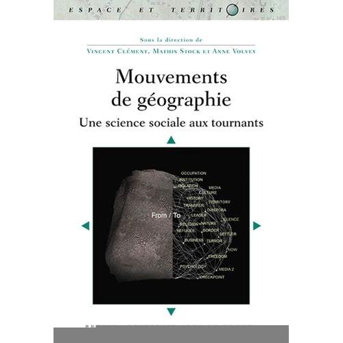 Mouvements De Géographie - Une Science Sociale Aux Tournants