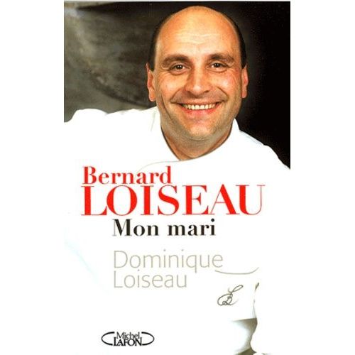 Bernard Loiseau, Mon Mari