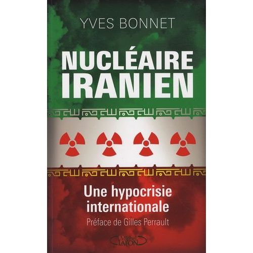 Nucléaire Iranien - Une Hypocrisie Internationale