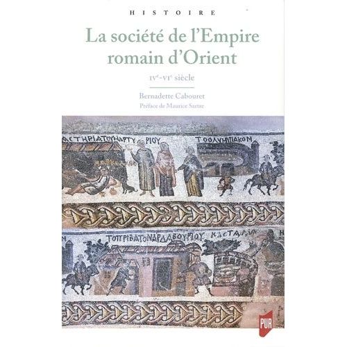 La Société De L'empire Romain D'orient - Ive-Vie Siècle
