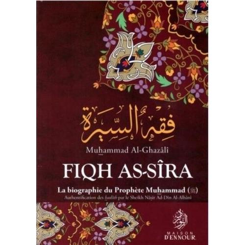 Fiqh As-Sîra - La Biographie Du Prophète Muhammad