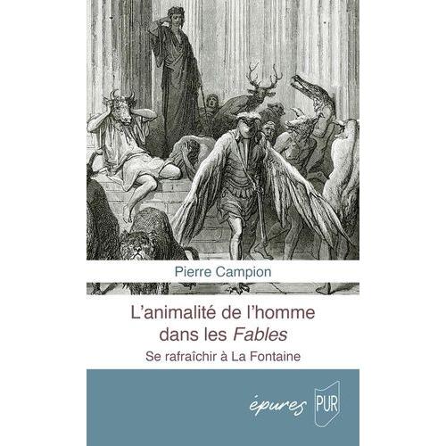 L'animalité De L'homme Dans Les Fables - Se Rafraîchir À La Fontaine