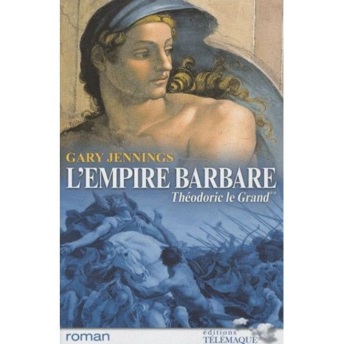 L'empire Barbare Tome 2 - Théodoric Le Grand