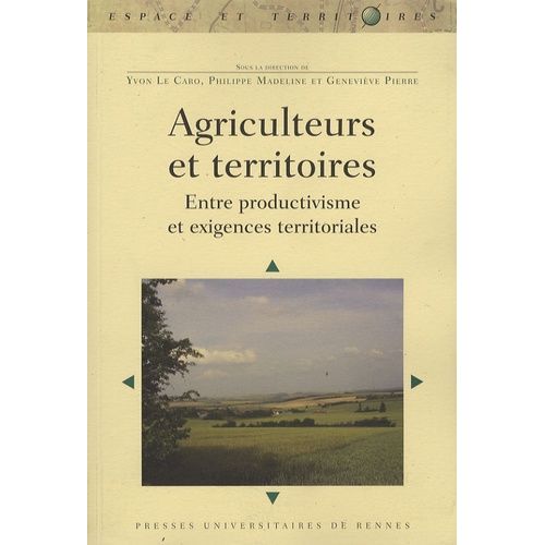 Agriculteurs Et Territoires - Entre Productivisme Et Exigences Territoriales