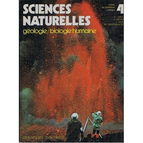 Sciences Naturelles - Classe De 4, Collèges, Géologie, Biologie Humaine